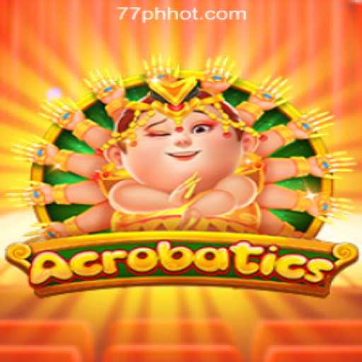 Experience the Thrill of Acrobatics at 77PH Online Casino Philippines