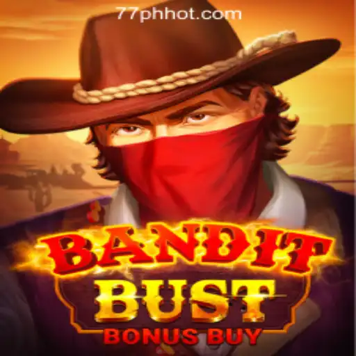 Discover the Thrills of BanditBustBonusBuy at 77PH Online Casino Philippines
