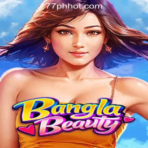 Exploring BanglaBeauty: A Unique Addition to 77PH Online Casino Philippines