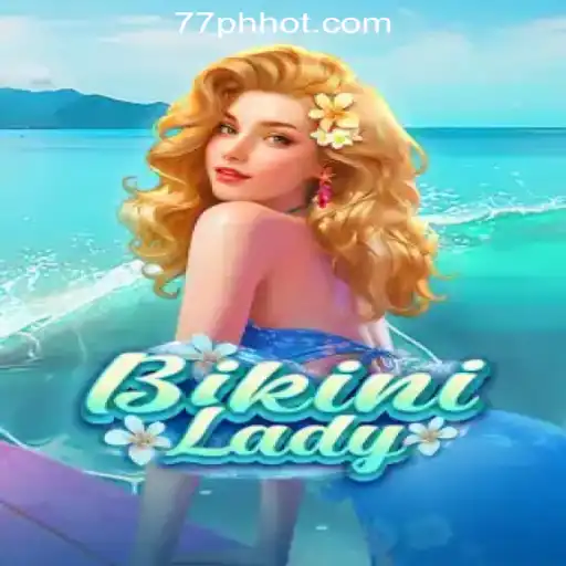 BikiniLady: A Captivating Game in 77PH Online Casino Philippines