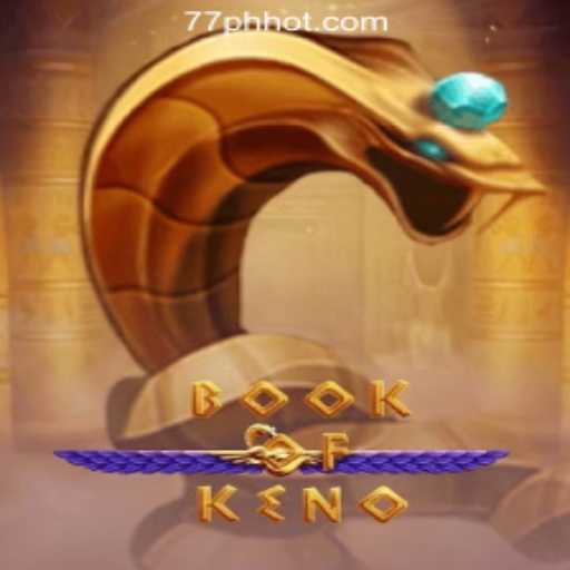 Introduction to BookOfKeno at 77PH Online Casino Philippines