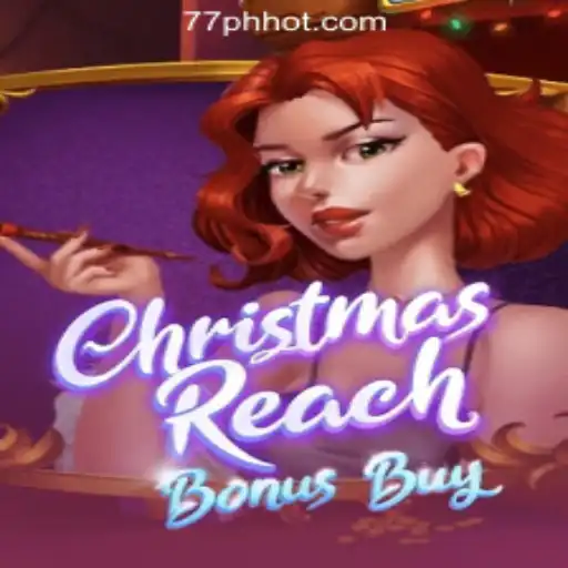 Discover the Excitement of ChristmasReachBonusBuy at 77PH Online Casino Philippines