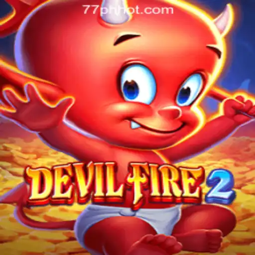 An In-Depth Look at DevilFire2: A Rising Star in 77PH Online Casino Philippines