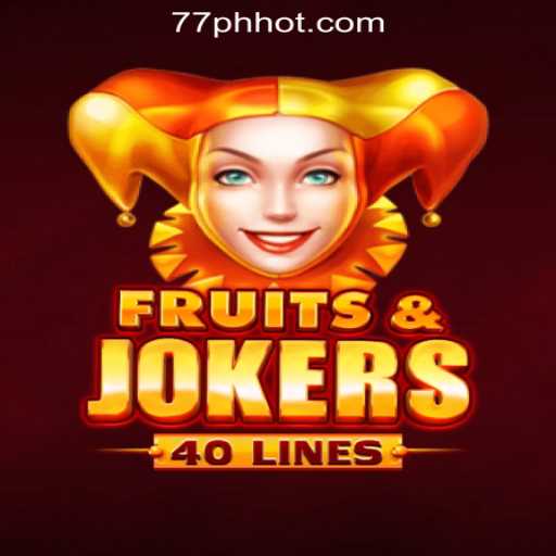 Discover the Excitement of FruitsAndJokers40 at 77PH Online Casino Philippines