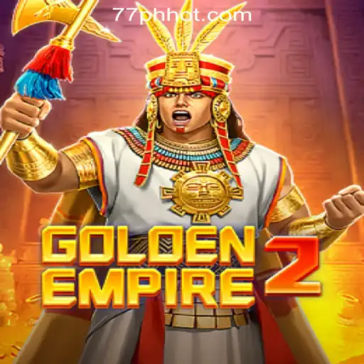 GoldenEmpire2: Explore the Thrilling Adventure in 77PH Online Casino Philippines