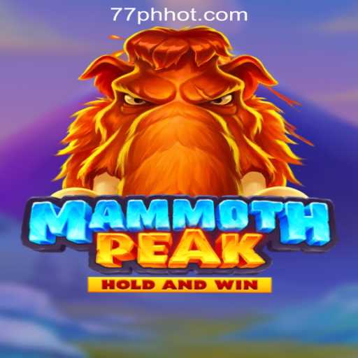 Exploring the World of MammothPeak: A Thrilling Game at 77PH Online Casino Philippines